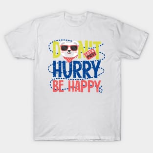 Don't Hurry T-Shirt